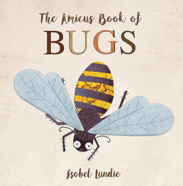 The Amicus Book of Bugs | Lundie, Isobel