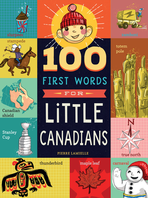 100 First Words for Little Canadians | Lamielle, Pierre