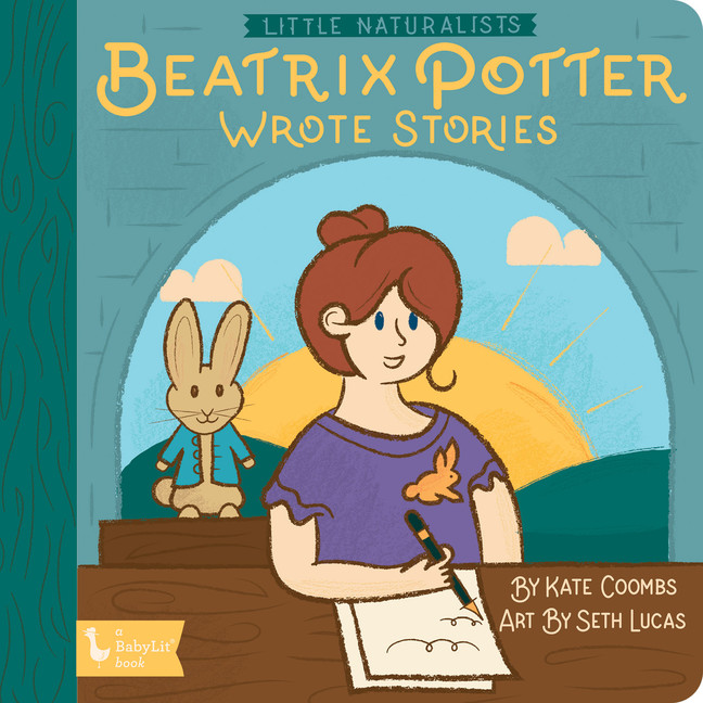 Little Naturalists: Beatrix Potter Wrote Stories | Coombs, Kate