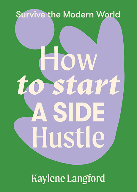 How to Start a Side Hustle | Langford, Kaylene