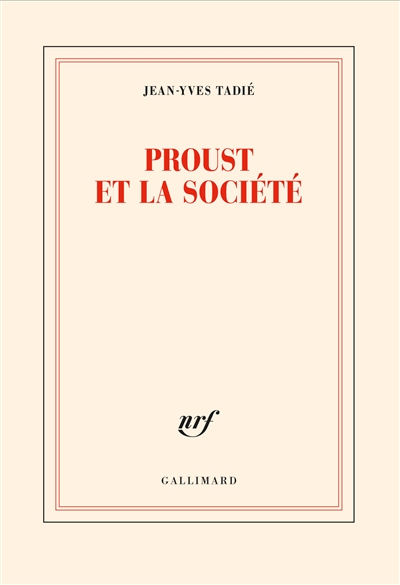 Proust et la société | Tadié, Jean-Yves