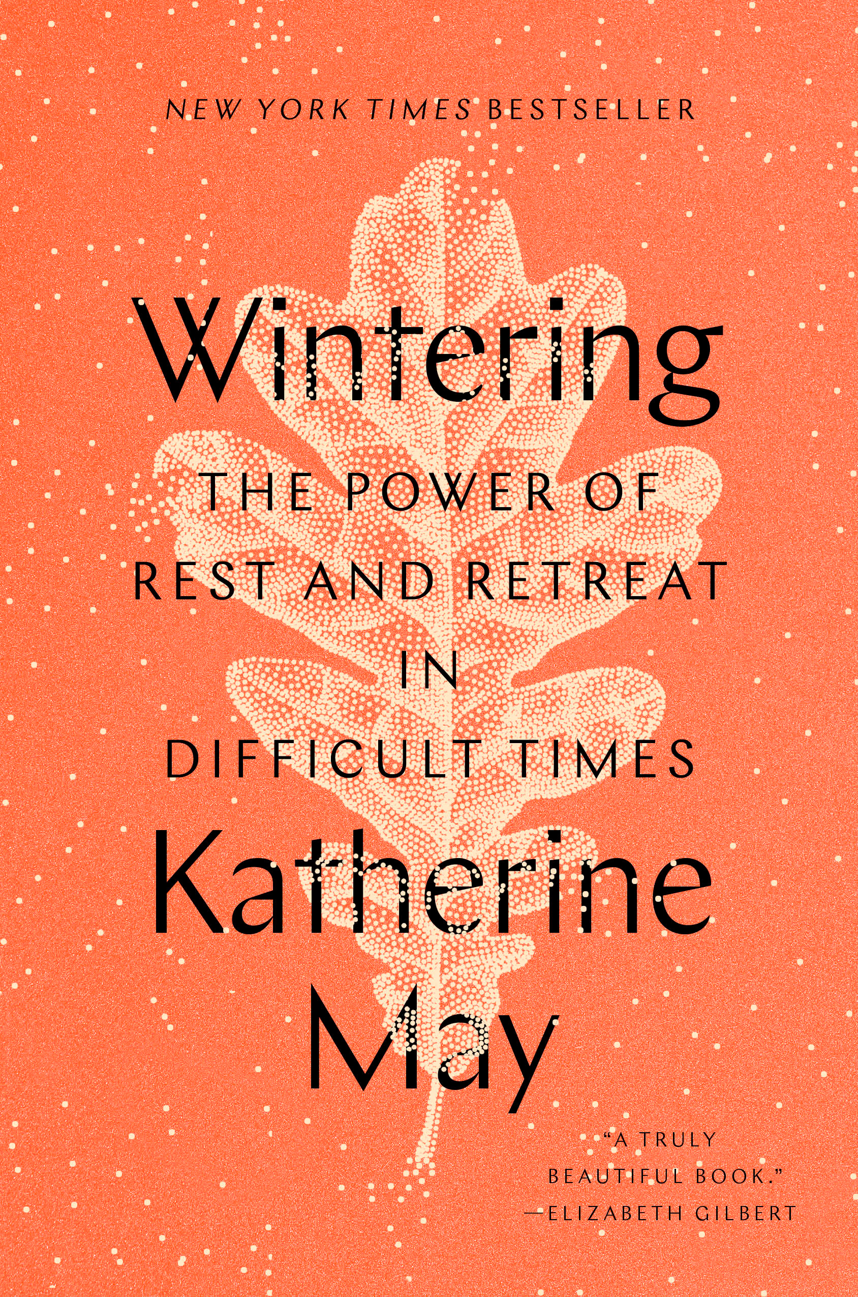Wintering : The Power of Rest and Retreat in Difficult Times | May, Katherine