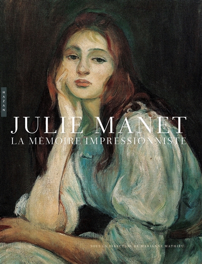 Julie Manet, la mémoire impressionniste | Mathieu, Marianne