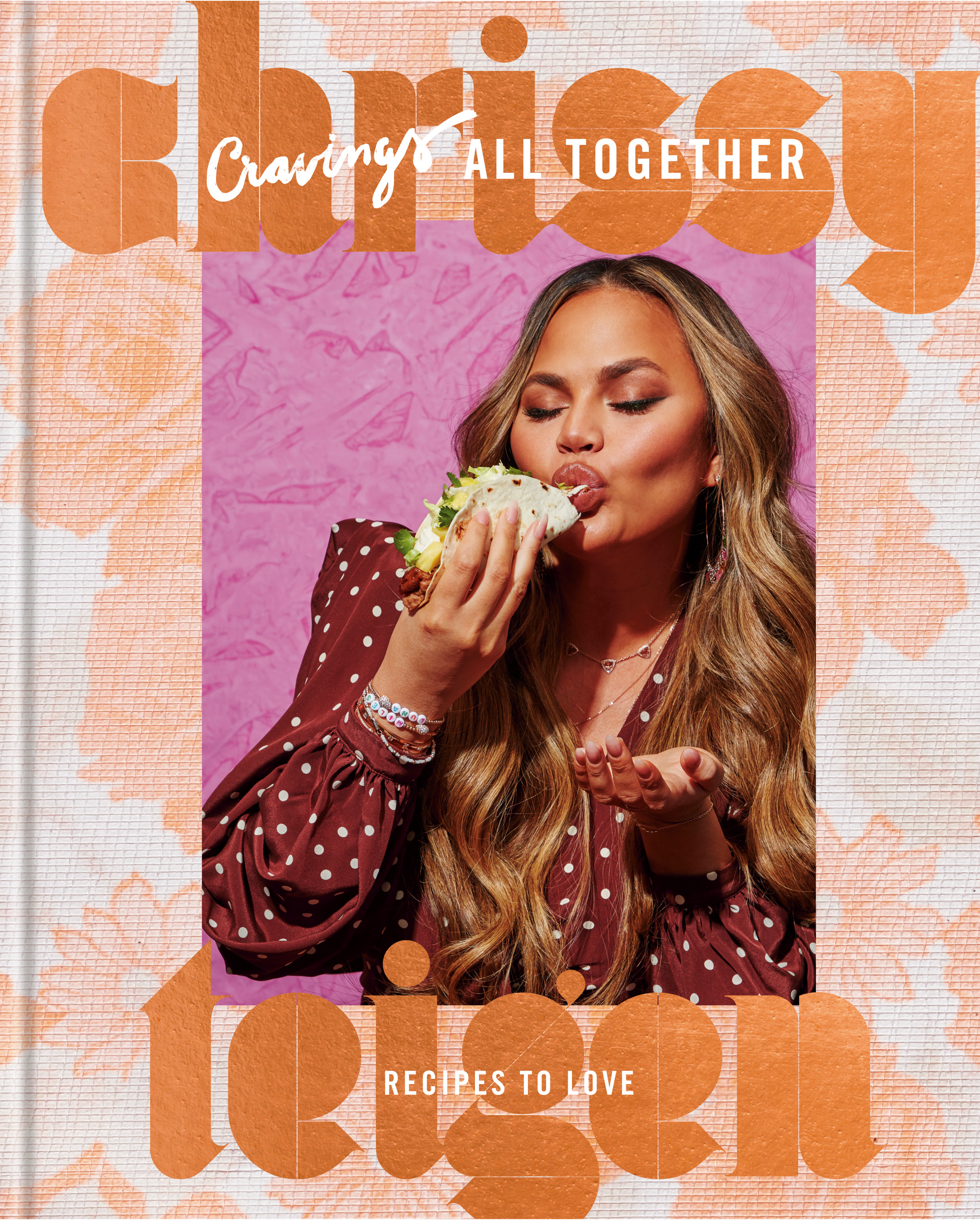 Cravings: All Together : Recipes to Love: A Cookbook | Teigen, Chrissy