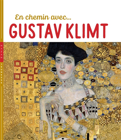En chemin avec... Gustav Klimt | Demilly, Christian