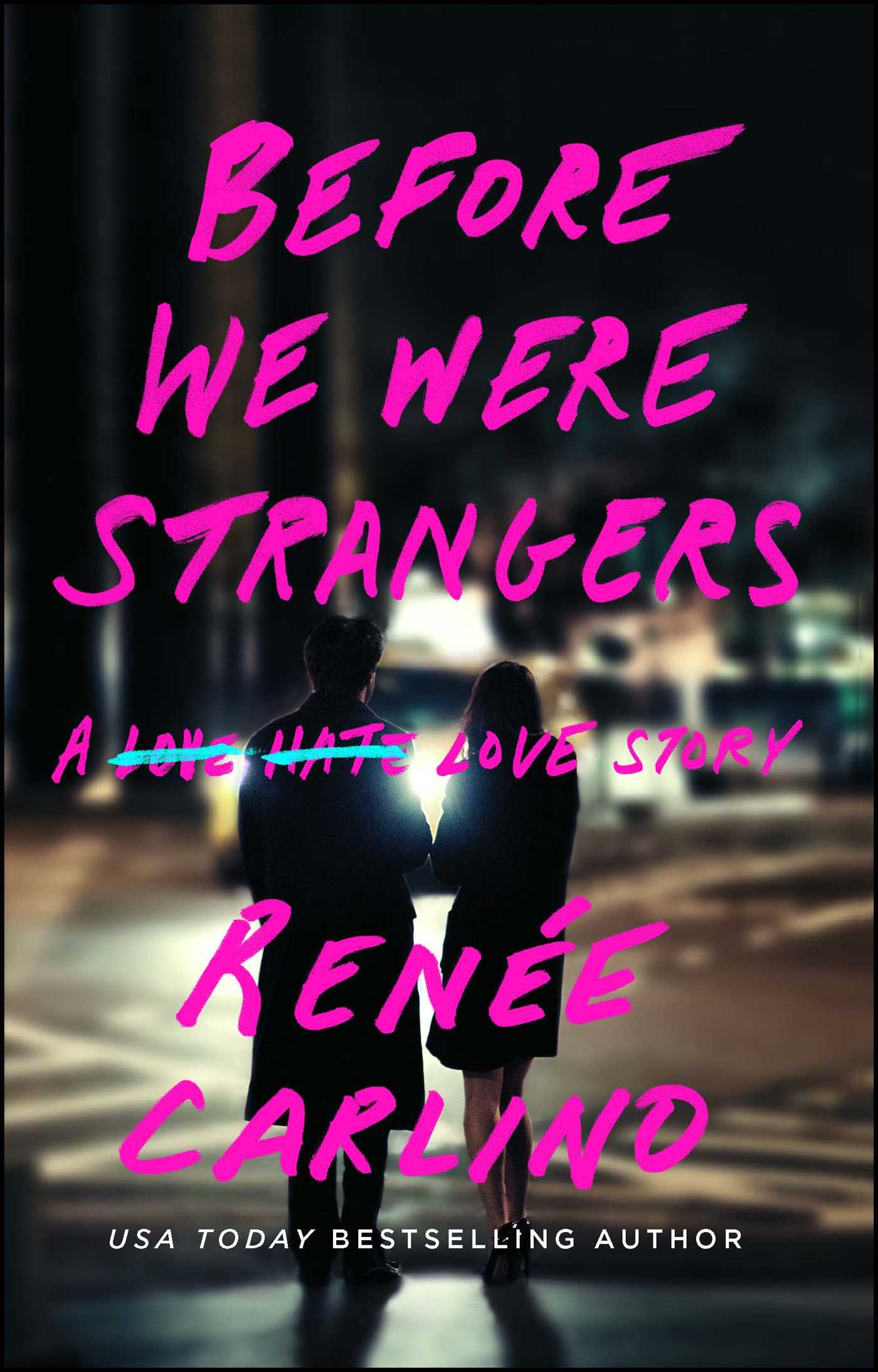 Before We Were Strangers : A Love Story | Carlino, Renée