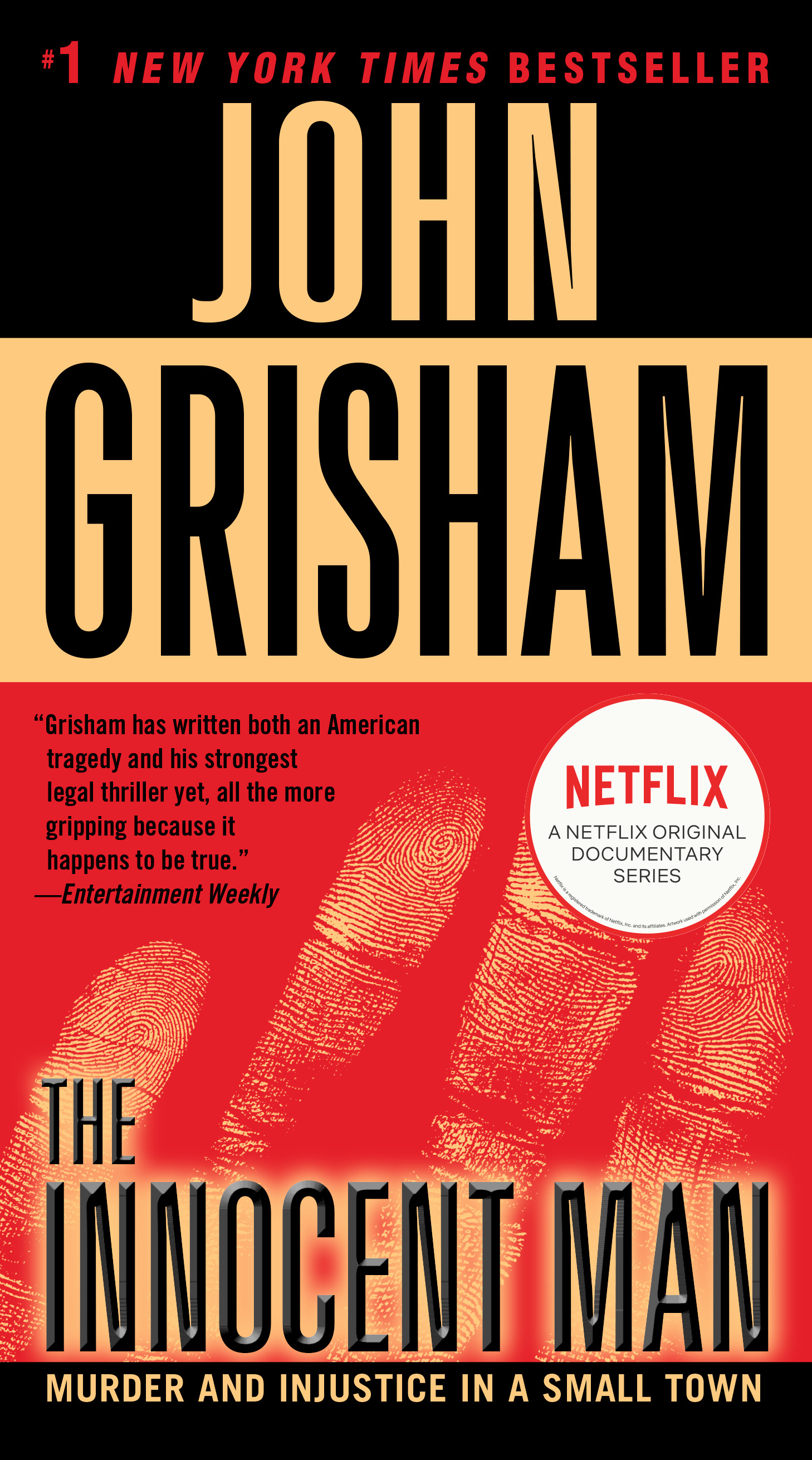 The Innocent Man : Murder and Injustice in a Small Town | Grisham, John