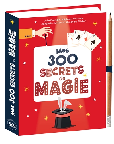 Mes 300 secrets de magie | Gauvain, Julie