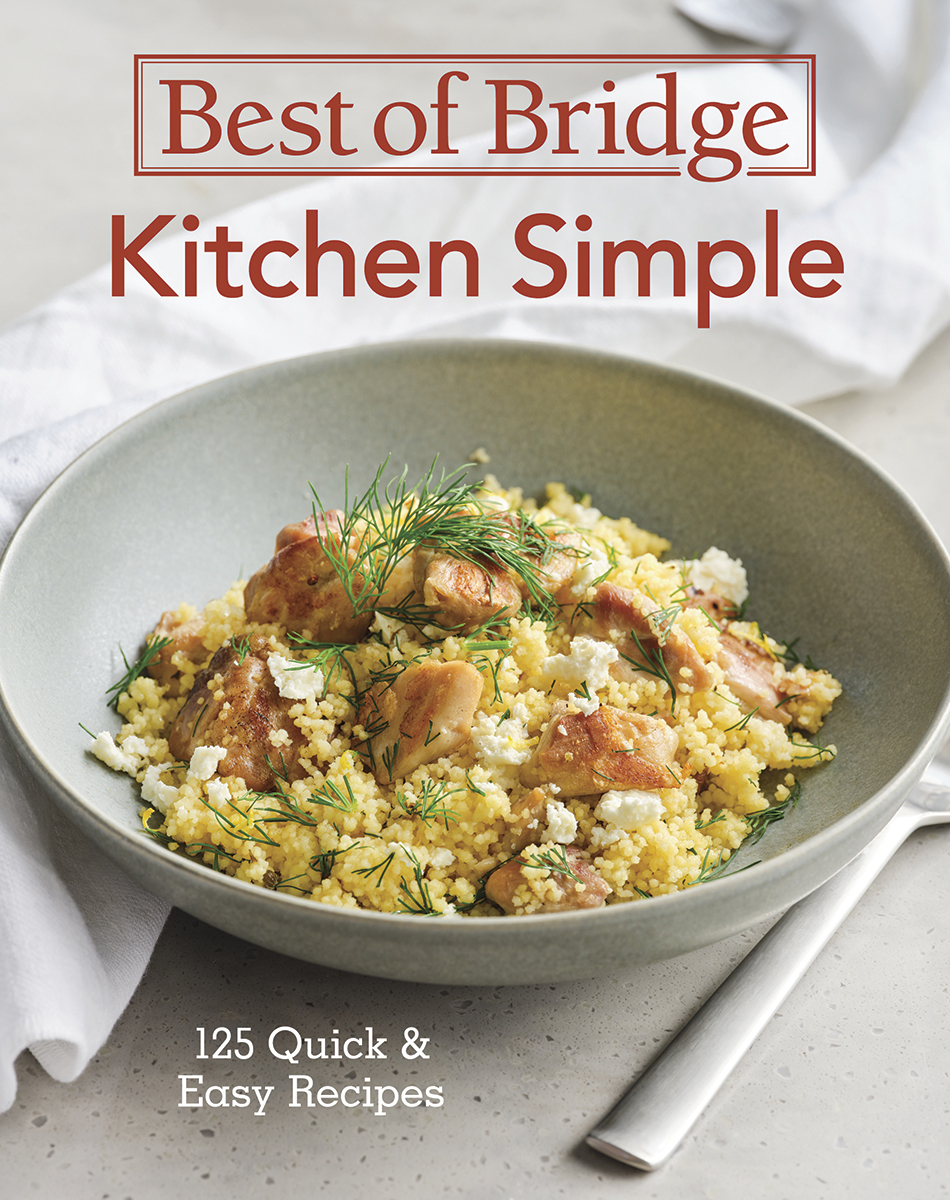 Best of Bridge Kitchen Simple : 125 Quick and Easy Recipes | Richards, Emily