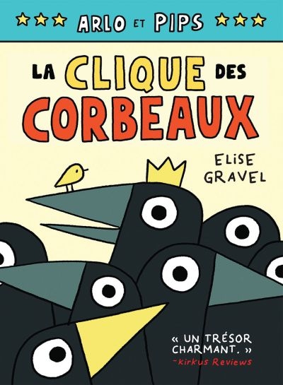 Arlo et pips T.02 - La clique des corbeaux  | Gravel, Élise