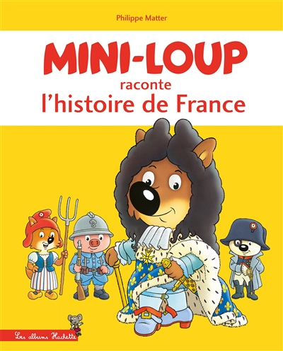 Mini-Loup raconte l'histoire de France | Munch, Philippe