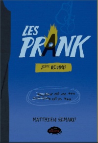 Les prank T.02 - 2e round | Simard, Matthieu