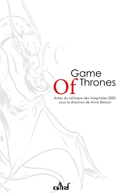 Game of thrones, un nouveau modèle pour la fantasy ? | Besson, Anne