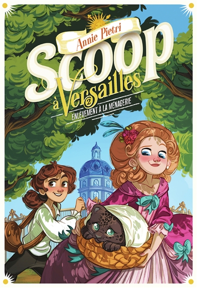 Scoop à Versailles T.02- Enlèvement à la ménagerie | Pietri, Annie