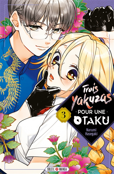 Trois yakuzas pour une otaku T.03 | Hasegaki, Narumi