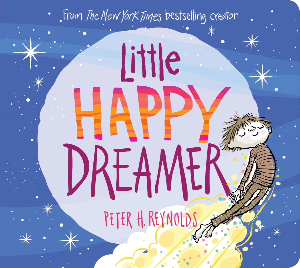 Little Happy Dreamer | Reynolds, Peter H.