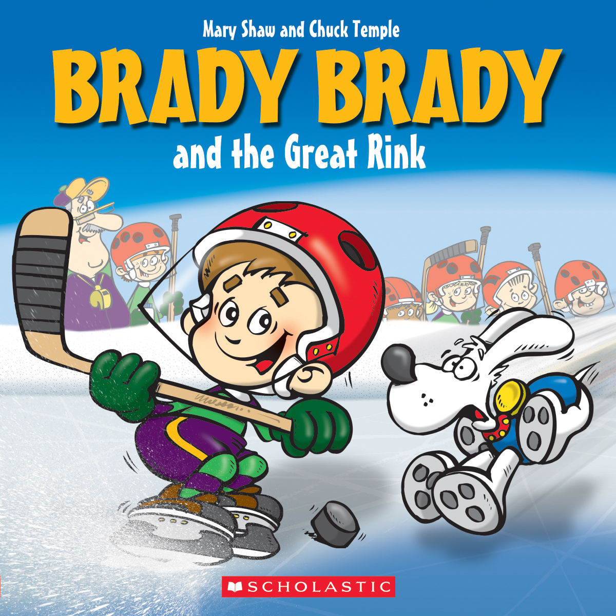 Brady Brady and the Great Rink | Shaw, Mary
