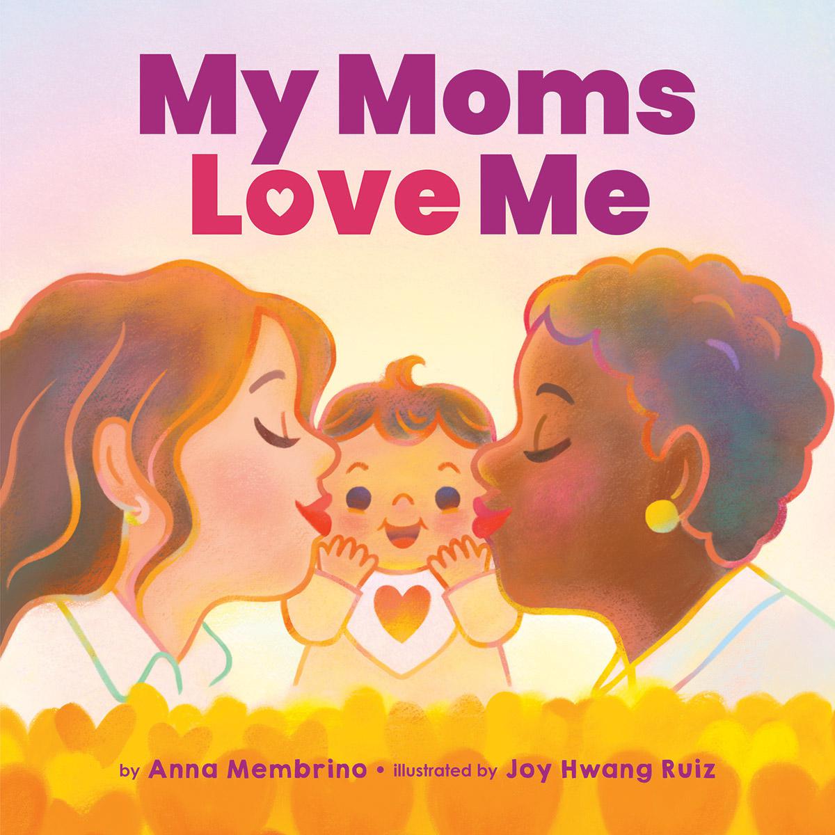 My Moms Love Me | Membrino, Anna