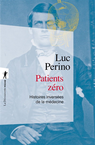 Patients zéro : histoires inversées de la médecine | Perino, Luc