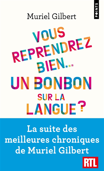Vous reprendrez bien... Un bonbon sur la langue ? : partageons le français et ses curiosités ! | Gilbert, Muriel