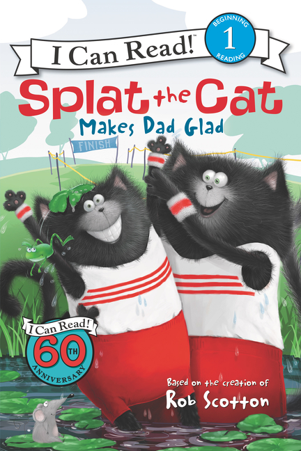 I Can Read Level 1 - Splat the Cat Makes Dad Glad | Scotton, Rob