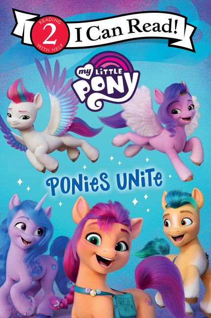 I Can Read Level 2 - My Little Pony: Ponies Unite | Hasbro
