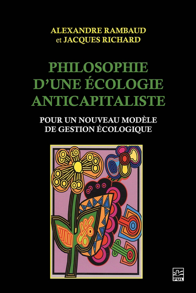 Philosophie d'une écologie anticapitaliste : Pour un nouveau modèle de gestion écologique | Rambaud, Alexandre