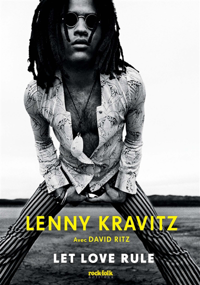 Let love rule : autobiographie | Kravitz, Lenny