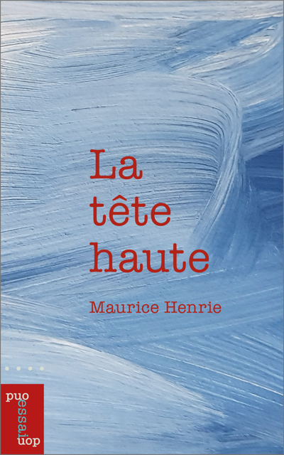 tête haute (La) | Henrie, Maurice
