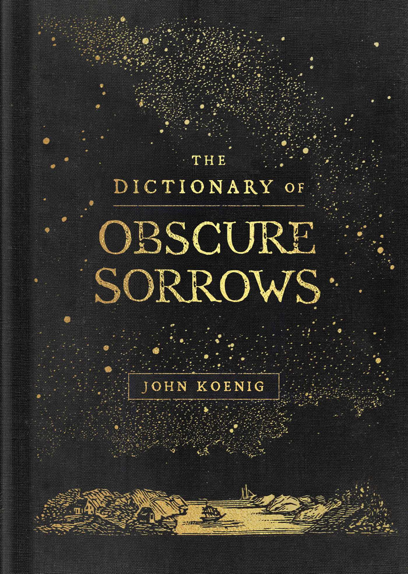 The Dictionary of Obscure Sorrows | Koenig, John