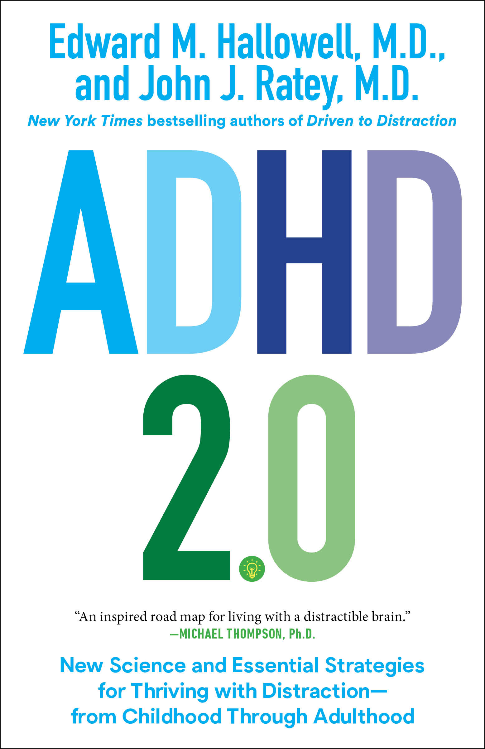 ADHD 2.0 : New Science and Essential Strategies for Thriving with Distraction--from Childhood through Adulthood | Hallowell, Edward M.