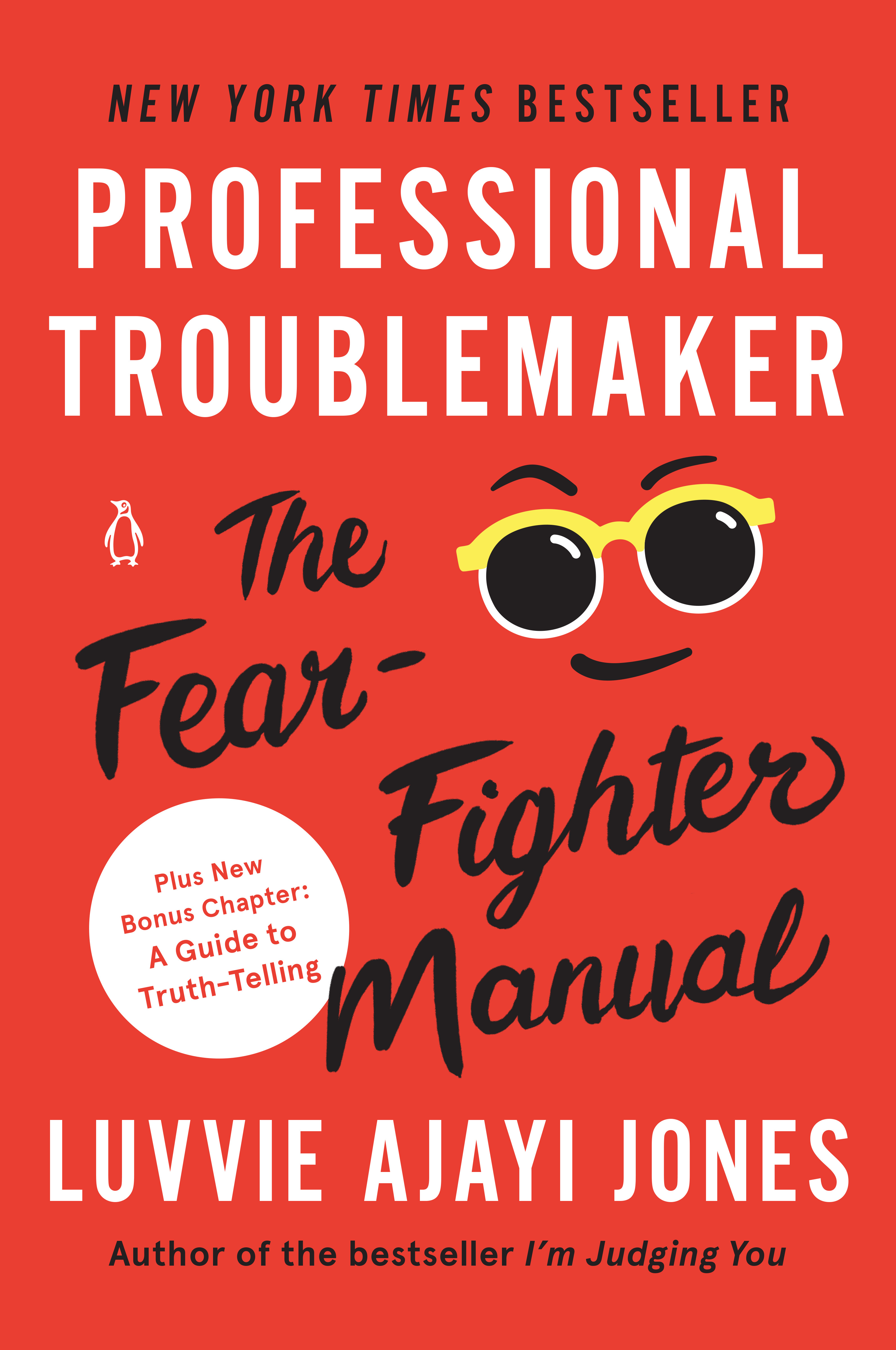 Professional Troublemaker : The Fear-Fighter Manual | Ajayi Jones, Luvvie