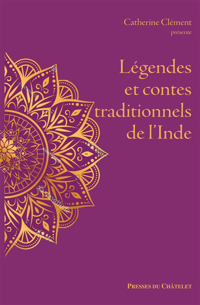 Légendes et contes traditionnels de l'Inde | Clément, Catherine