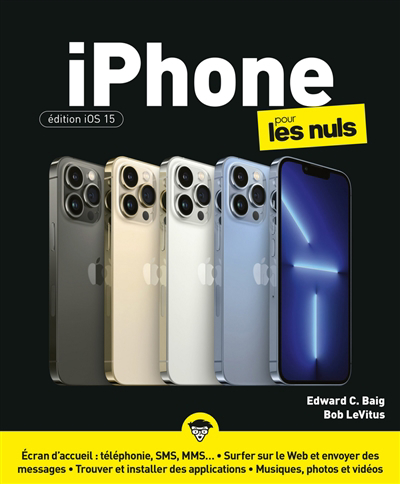 iPhone pour les nuls : édition iOS 15 | Baig, Edward C.