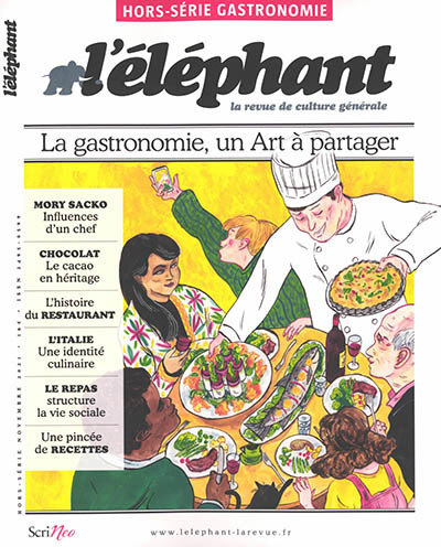 L'Eléphant : la revue, hors-série. La gastronomie, un art à partager | 