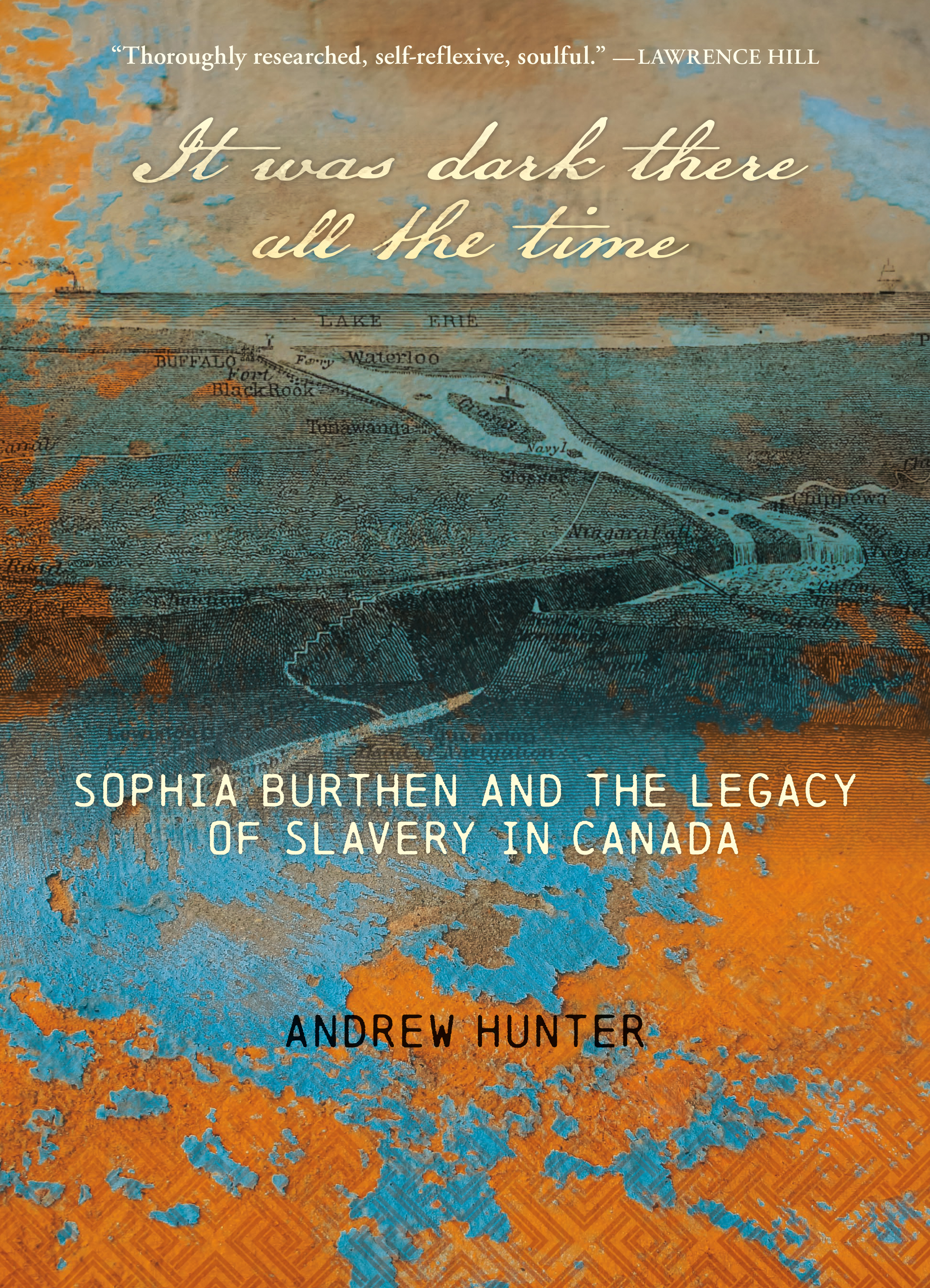 It Was Dark There All the Time : Sophia Burthen and the Legacy of Slavery in Canada | Hunter, Andrew