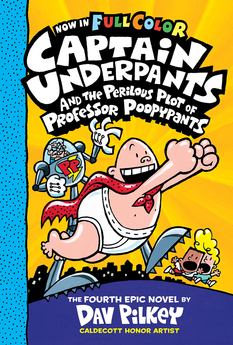 Captain Underpants and the Perilous Plot of Professor Poopypants: Color Edition (Captain Underpants #4) | Pilkey, Dav