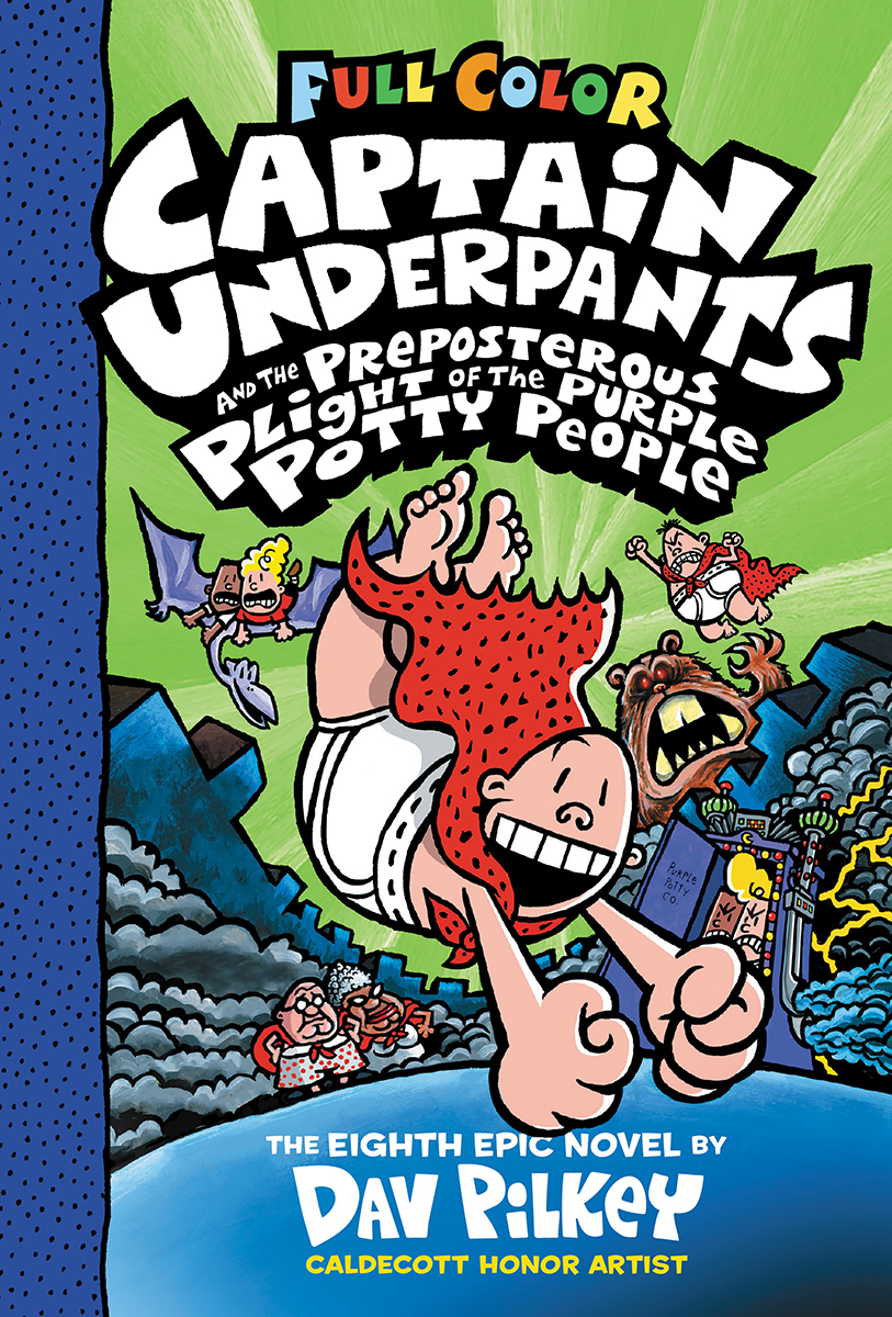 Captain Underpants and the Preposterous Plight of the Purple Potty People: Color Edition (Captain Underpants #8)  | Pilkey, Dav