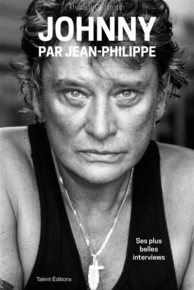 Johnny par Jean-Philippe : ses plus belles interviews | Hallyday, Johnny