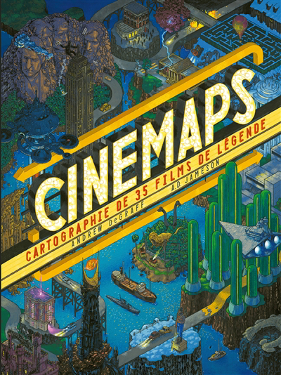 Cinemaps : cartographie de 35 films de légende | DeGraff, Andrew