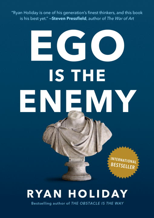 Ego Is the Enemy | Holiday, Ryan