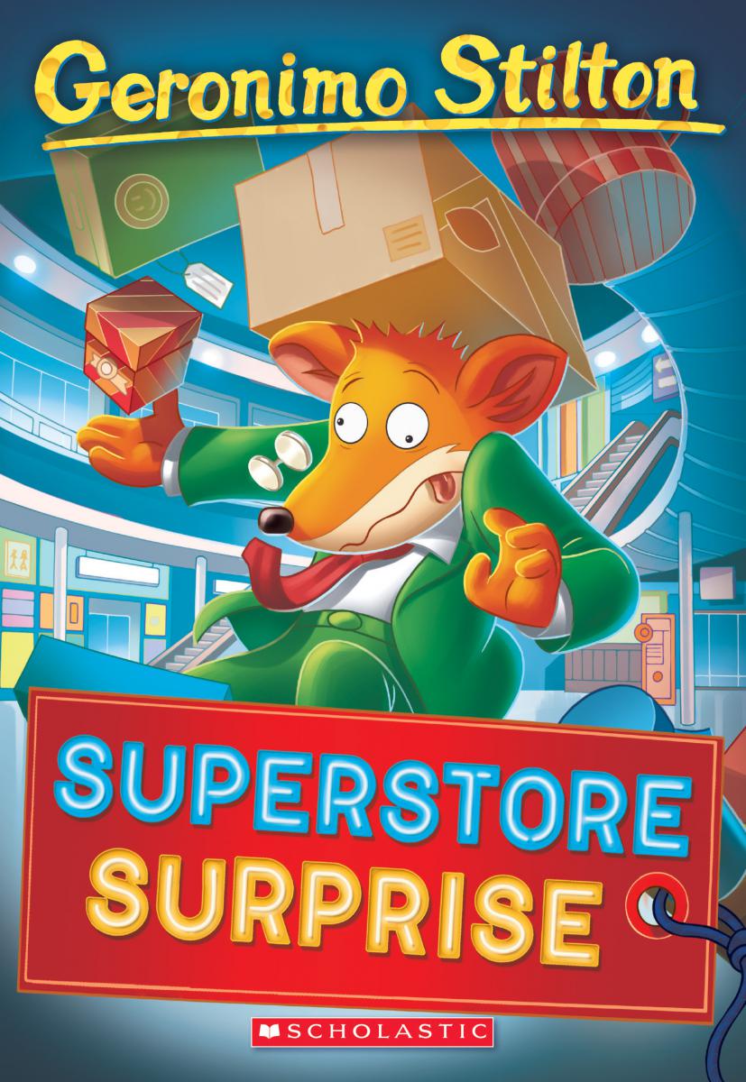 Superstore Surprise - Geronimo Stilton #76 | Stilton, Geronimo