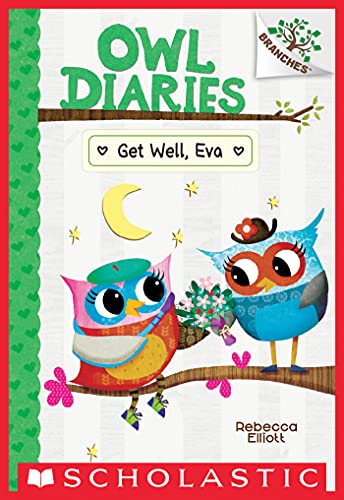 Get Well, Eva - Owl Diaries #16 | Elliott, Rebecca