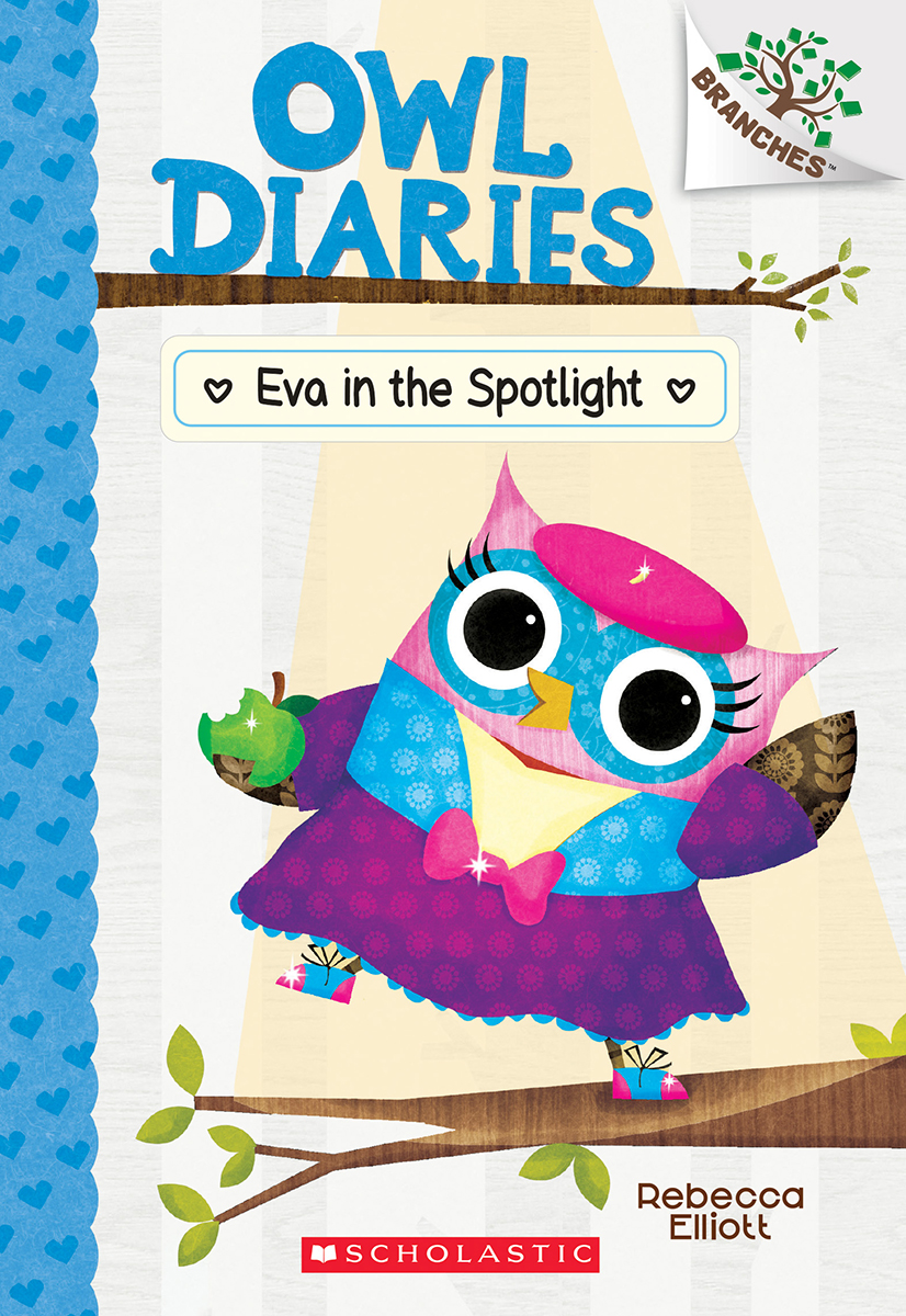 Eva in the Spotlight - Owl Diaries #13 | Elliott, Rebecca