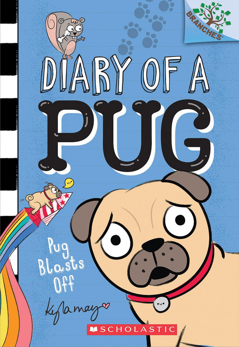 Diary of a Pug Vol.1 - Pug Blasts Off | May, Kyla