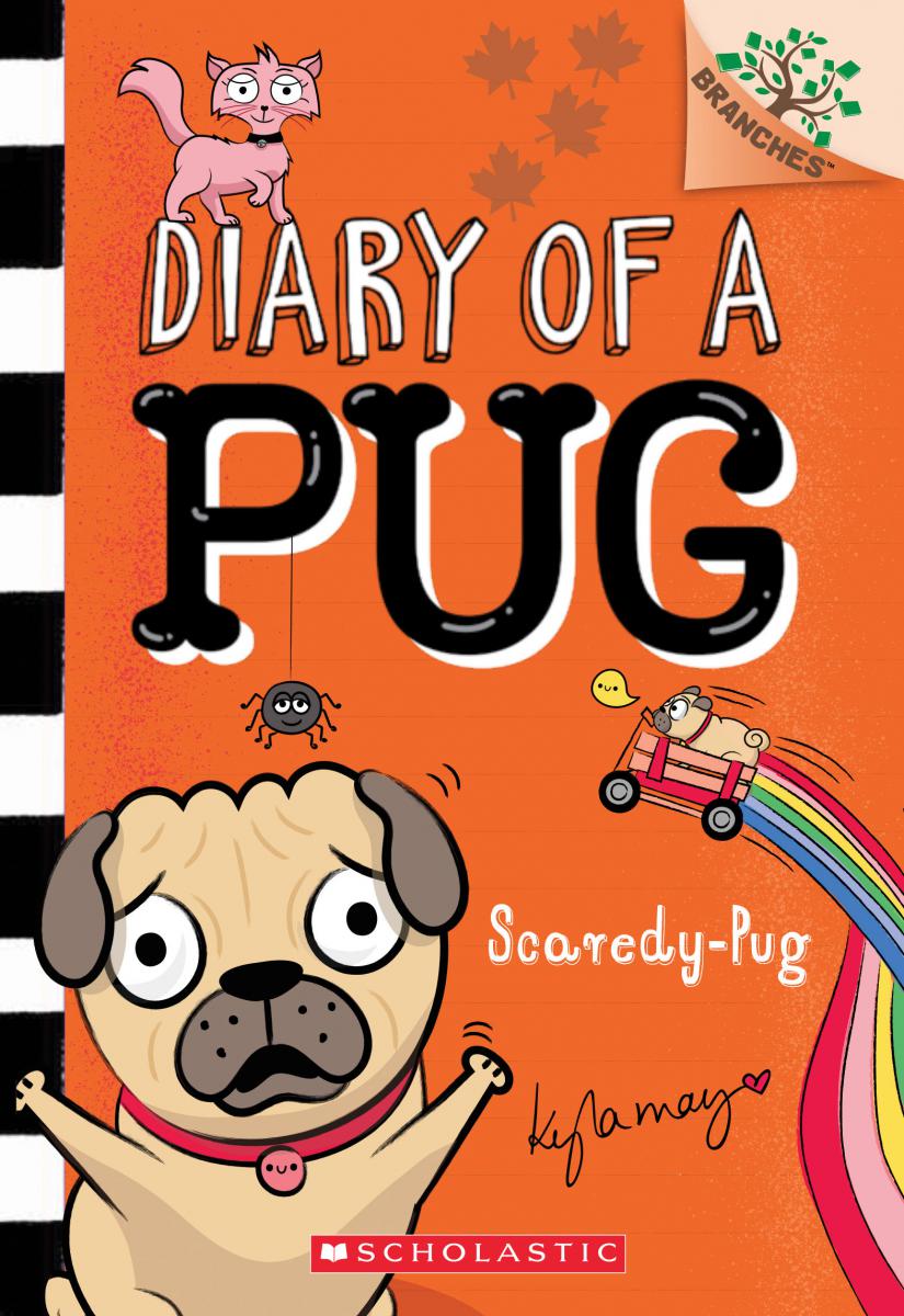 Diary of a Pug Vol.5 - Scaredy-Pug | May, Kyla