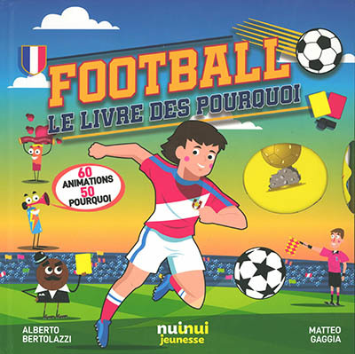 Football : le livre des pourquoi | Bertolazzi, Alberto