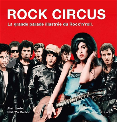 Rock circus : la grande parade illustrée du rock'n'roll | Barbot, Philippe