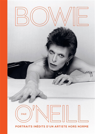 Bowie par O'Neill : portraits inédits d'un artiste hors norme | O'Neill, Terry
