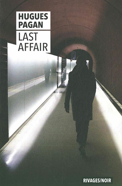 Last affair | Pagan, Hugues